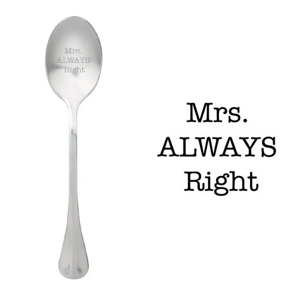 Löffel mit graviertem Spruch "Mrs. Always Right"